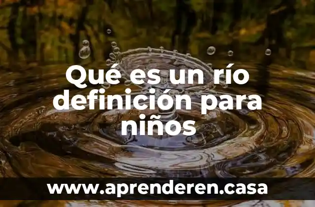 Que es un folleto informativo definicion libro 5 Qué es un río definición para niños