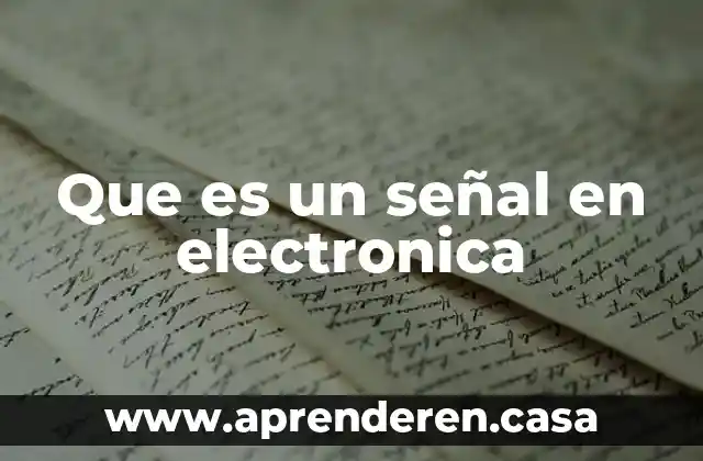 Que es un señal en electronica