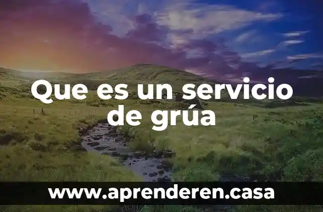 Que es un servicio de grúa