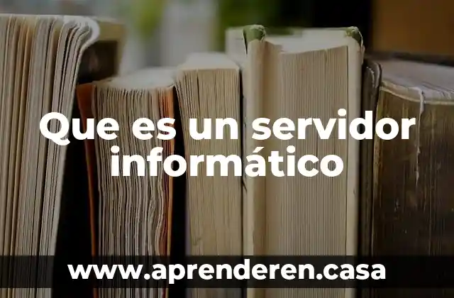 Que es un servidor informático