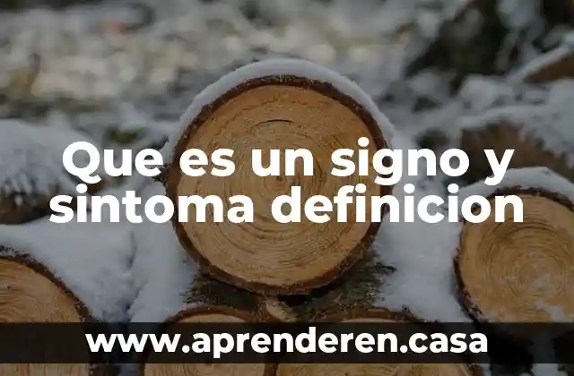 Que es un signo y sintoma definicion