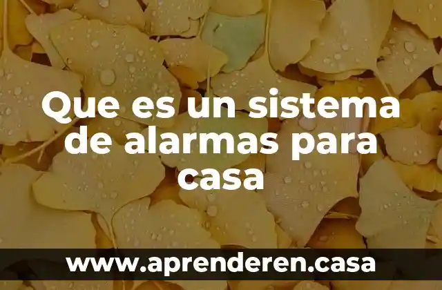 Que es un sistema de alarmas para casa