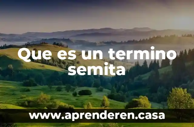 Que es un termino semita