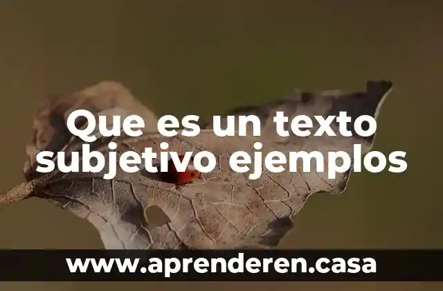 Que es un texto subjetivo ejemplos