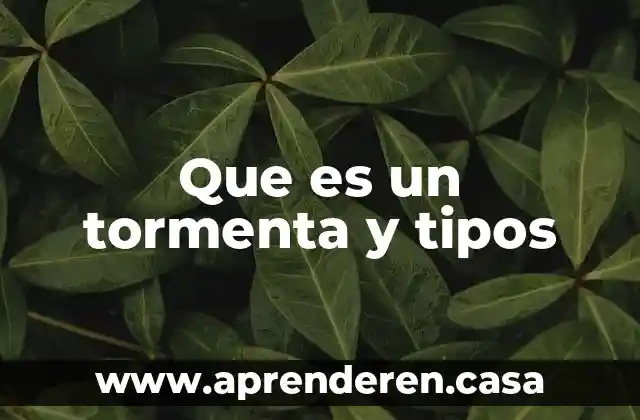 Que es un tormenta y tipos
