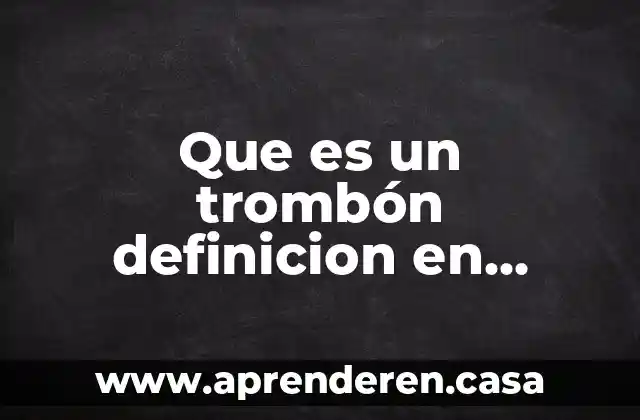 Que es un trombón definicion en ingles