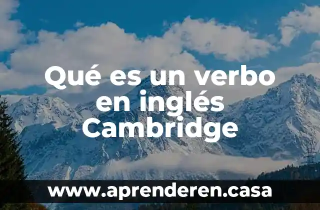Qué es un verbo en inglés Cambridge