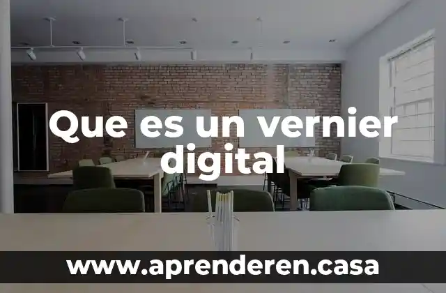 Que es un vernier digital