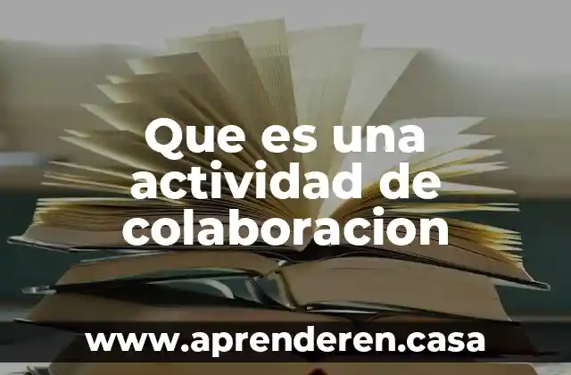 Que es elvespiritu de colaboracion de un contrato 4 Que es una actividad de colaboracion
