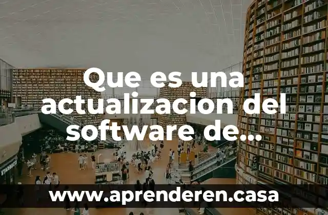 Que es una actualizacion del software de administracion de personal