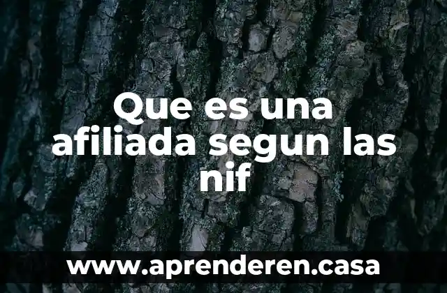 Que es una afiliada segun las nif
