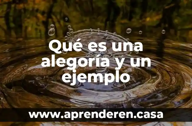 Qué es una alegoría y un ejemplo