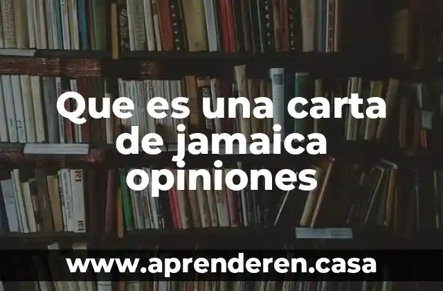 Que es carta petición 6 Que es una carta de jamaica opiniones