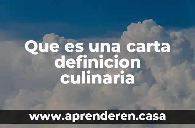 Que es una carta definicion culinaria