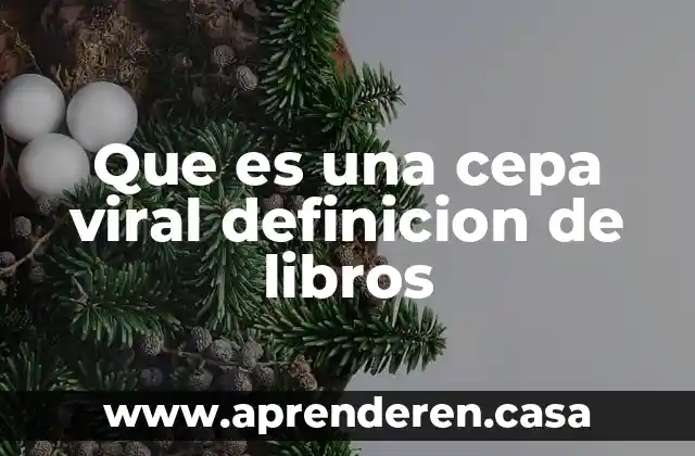Que es una cepa viral definicion de libros