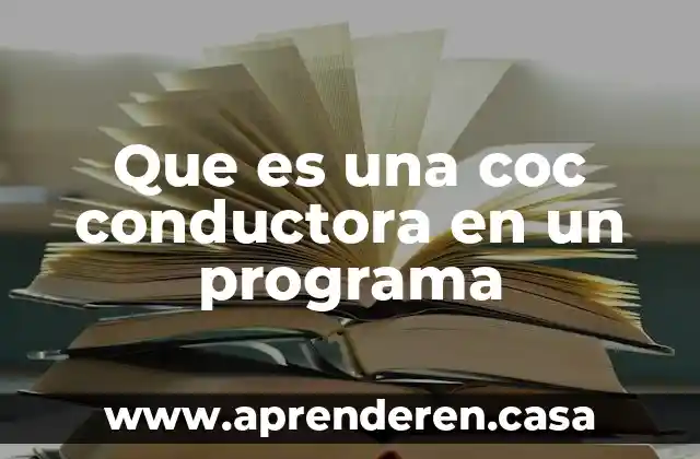 Que es una coc conductora en un programa