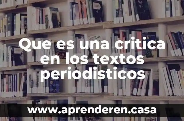 Que es una critica en los textos periodisticos