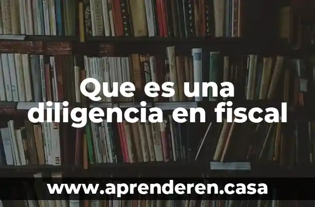 Qué es un PAC fiscal 5 Que es una diligencia en fiscal