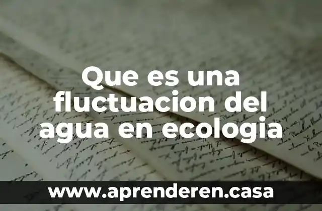 Que es una fluctuacion del agua en ecologia