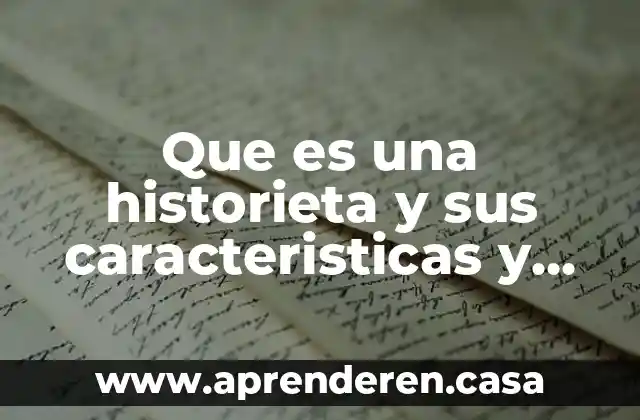 Que es una historieta y sus caracteristicas y elementos