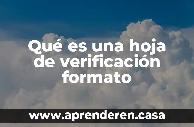 Qué es una hoja de verificación formato