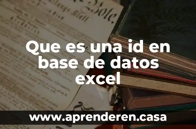 Que es una id en base de datos excel