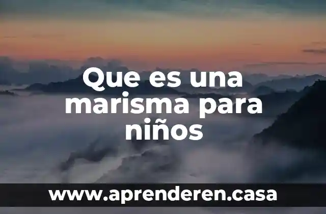Que es una marisma para niños