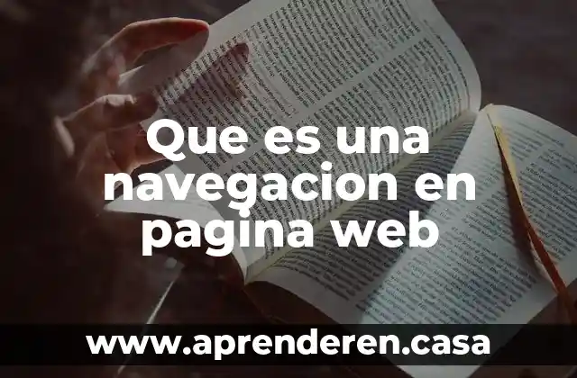 Que es una navegacion en pagina web