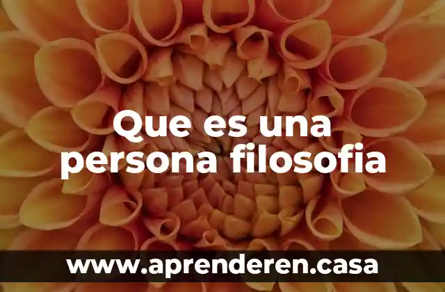 Que es una persona filosofia