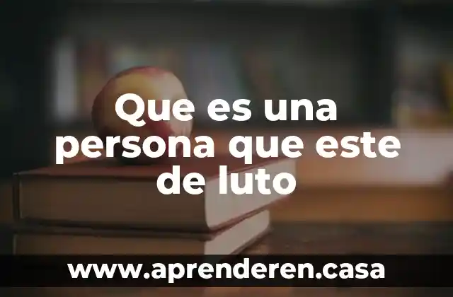 Que es una persona que este de luto