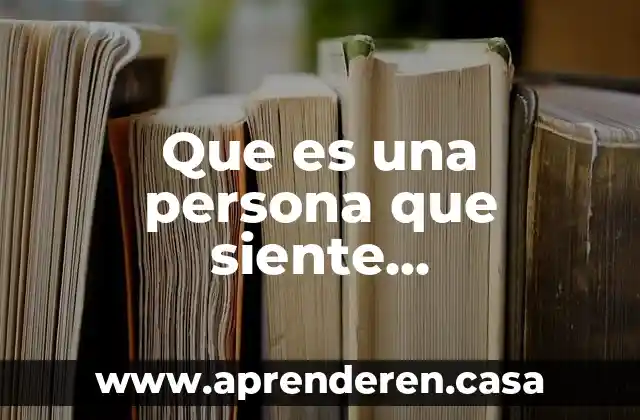Que es una persona que siente sentimientos de los demas
