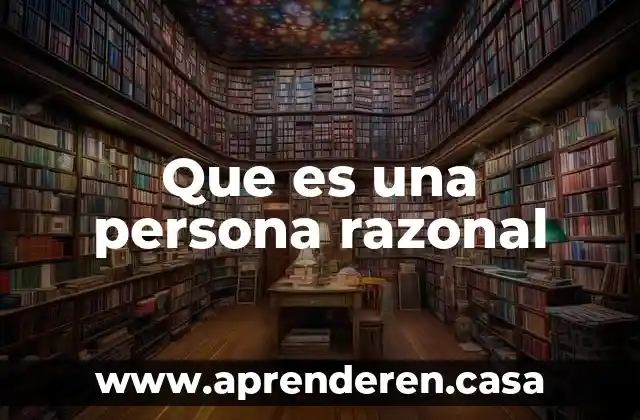 Que es una persona razonal
