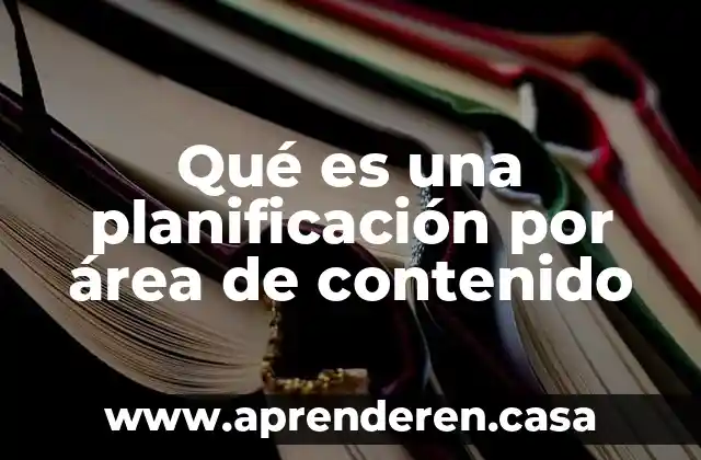 Area de un rectangulo que es 3 Qué es una planificación por área de contenido