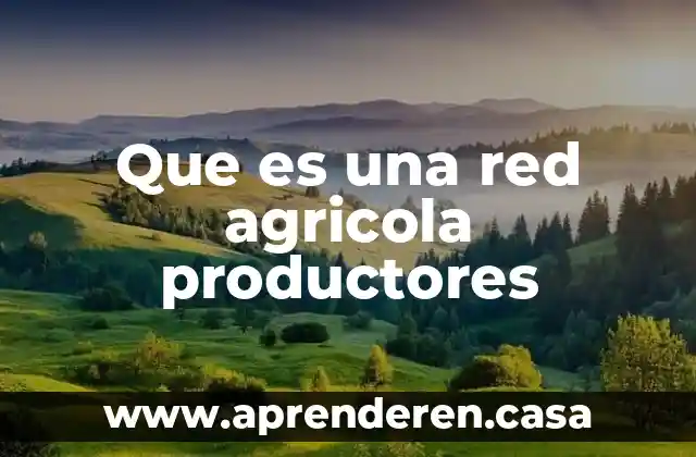 Que es una red de comunicacion profinet 8 Que es una red agricola productores