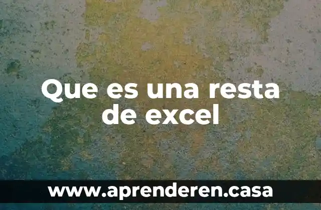 Que es excel y sus funciones slideshare 3 Que es una resta de excel