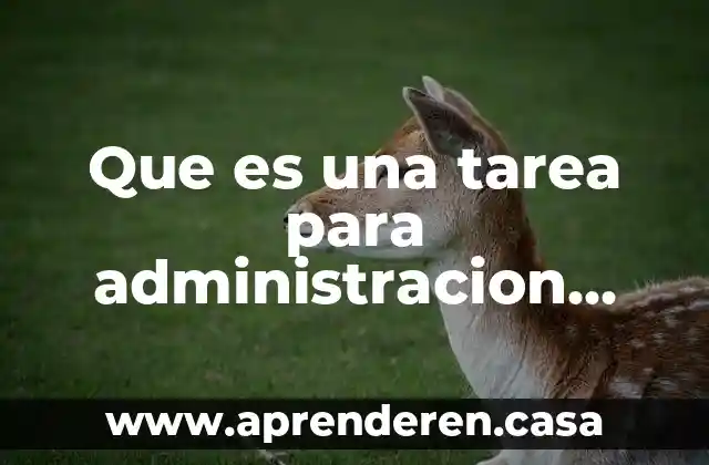 Que es una tarea para administracion estrategica