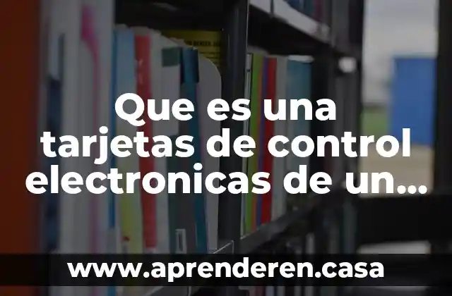 Que es y en que consisten las cargas electronicas 6 Que es una tarjetas de control electronicas de un cnc