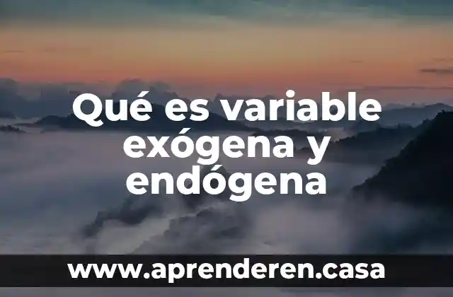 Que es un inmueble industrial 6 Qué es variable exógena y endógena