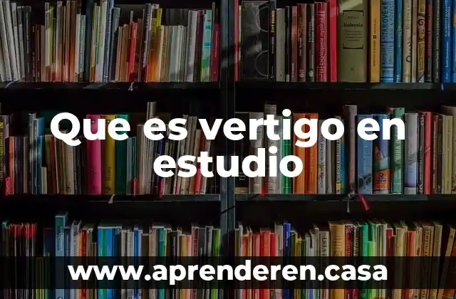 Que es un estudio de inr 5 Que es vertigo en estudio