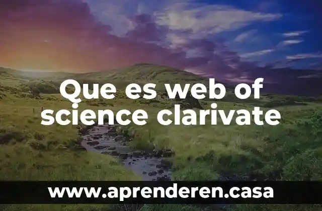 Que es web of science clarivate