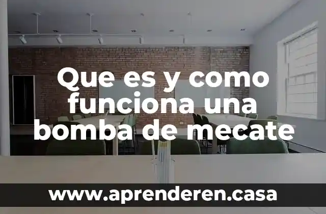 Que es y como funciona una bomba de mecate
