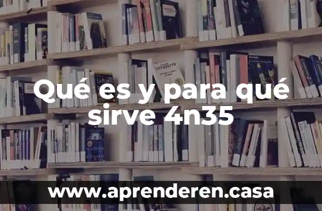 Qué es y para qué sirve 4n35