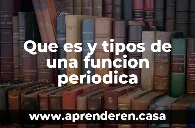 Que es y tipos de una funcion periodica