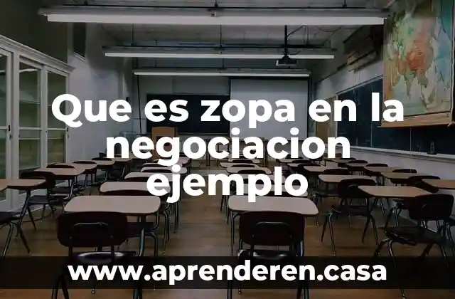 Que es zopa en la negociacion ejemplo