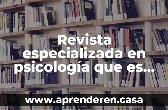 Revista especializada en psicología que es integridad física y emocional