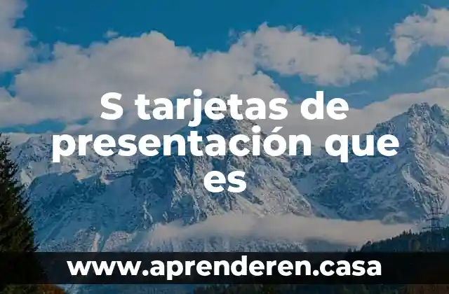 S tarjetas de presentación que es