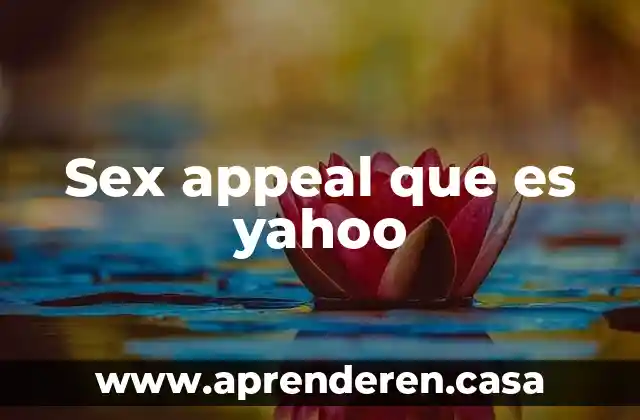 Sex appeal que es yahoo