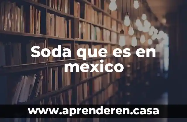 Botana en mexico que es 3 Soda que es en mexico