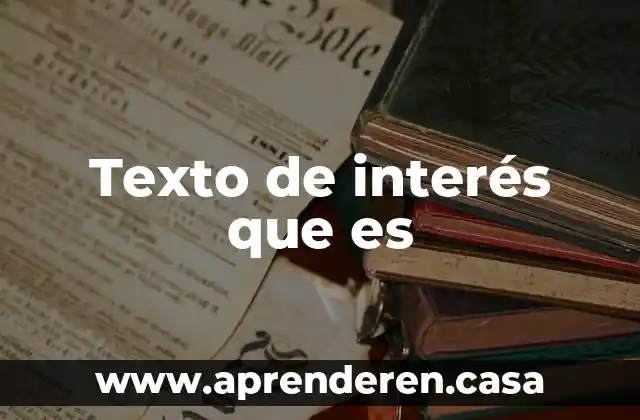 Texto de interés que es