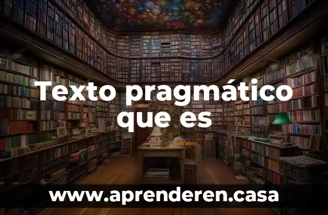 Que es trastorno de la comunicación social pragmático 3 Texto pragmático que es
